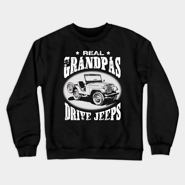 Real Grandpas Drive Jeeps Father's Day Gift Papa Jeep Crewneck Sweatshirt by Oska Like